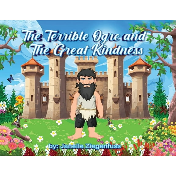 The Terrible Ogre and The Great Kindness, (Paperback)