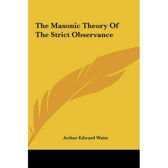The Masonic Theory Of The Strict Observance, (Hardcover)