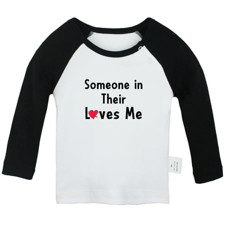 

Someone In Their Loves Me Funny T shirt For Baby Newborn Babies T-shirts Infant Tops 0-24M Kids Graphic Tees Clothing (Long Black Raglan T-shirt 12-18 Months)