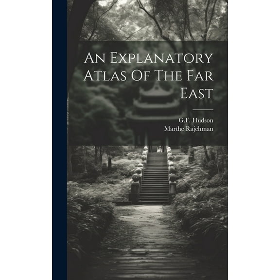An Explanatory Atlas Of The Far East (Hardcover)