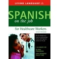 thumbnail image 1 of Pre-Owned Spanish on the Job for Healthcare Workers Audio Package (Unknown) 1400021251 9781400021253, 1 of 1