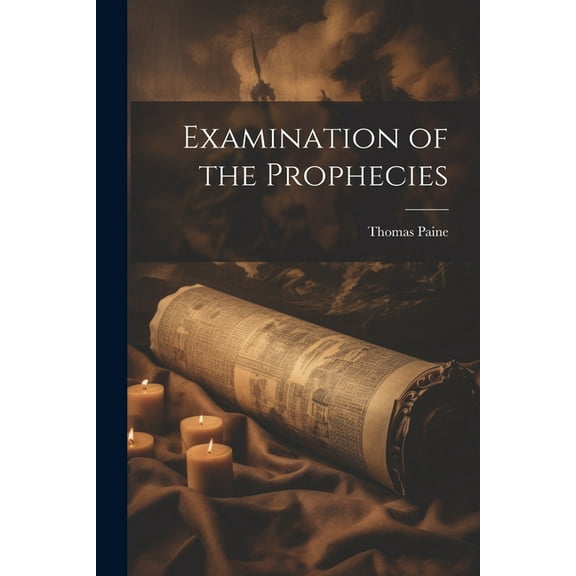 Examination of the Prophecies (Paperback)