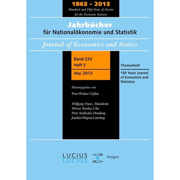 150 Years Journal of Economics and Statistics: Themenheft 3/Bd. 233 (2013) Jahrbücher Für Nationalökonomie Und Statistik, (Paperback)