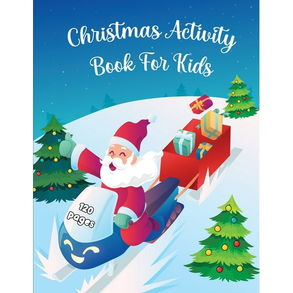 Christmas Activity Book for Kids Ages 6-10: Word Search, Dot to Dot, Coloring Pages, Mazes Christmas Activity Book for C, (Paperback)