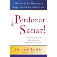 thumbnail image 2 of Perdonar Es Sanar! / Forgive for Good, Fred Luskin Paperback, 2 of 3