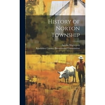 History of Norton Township (Hardcover)