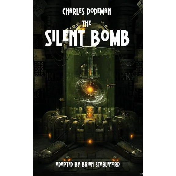 The Silent Bomb (Paperback) by Charles Dodeman, Brian Stableford