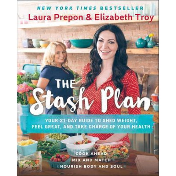 Pre-Owned The Stash Plan: Your 21-Day Guide to Shed Weight, Feel Great, and Take Charge of Your Health