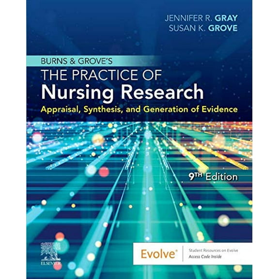 Pre-Owned Burns and Grove's The Practice of Nursing Research: Appraisal, Synthesis, and Generation of Evidence, 9780323749794, 0323749798, Paperback, 9 edition