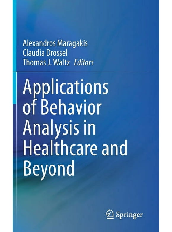 Applications of Behavior Analysis in Healthcare and Beyond (Hardcover)