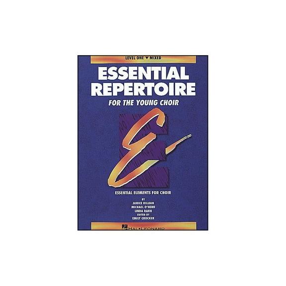 ESSENTIAL REPERTOIRE FOR THE YOUNG CHOIR LEVEL ONE (1) MIXED/STUDENT