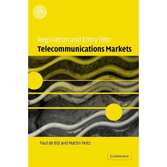 Regulation and Entry Into Telecommunications Markets, (Hardcover)