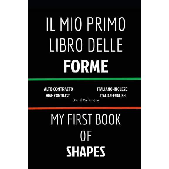 Il Mio Primo Libro Delle Forme (My First Book Of Shapes): Italiano-Inglese (Italian-English), (Paperback)