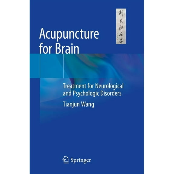 Acupuncture for Brain: Treatment for Neurological and Psychologic Disorders, (Hardcover)