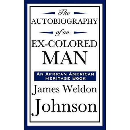 Autobiography of an Ex-Colored Man - eBook (Best Way To Start An Autobiography)