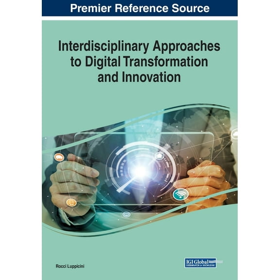 Interdisciplinary Approaches to Digital Transformation and Innovation, (Paperback)