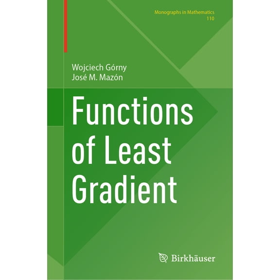 Monographs in Mathematics Functions of Least Gradient, Book 110, (Hardcover)