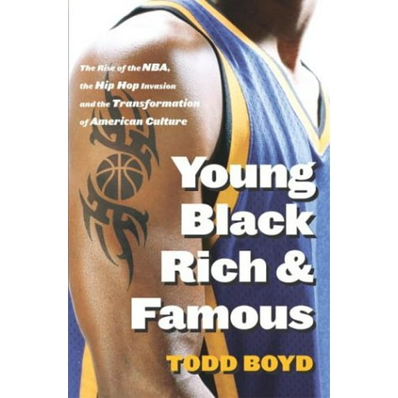 Pre-Owned Young, Black, Rich and Famous: The Rise of the NBA, The Hip Hop Invasion and the Transformation of American Culture, 9780767912778, 0767912772, Hardcover, 1 edition