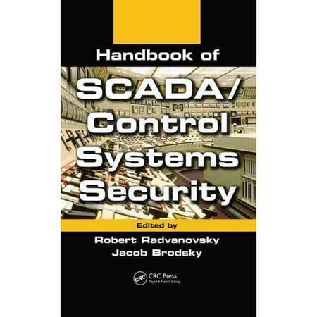 Handbook of SCADA/ Control Systems Security