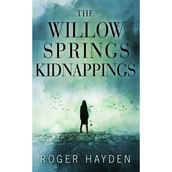 A Riveting Kidnapping Mystery: The Willow Springs Kidnappings (Series #26) (Paperback)
