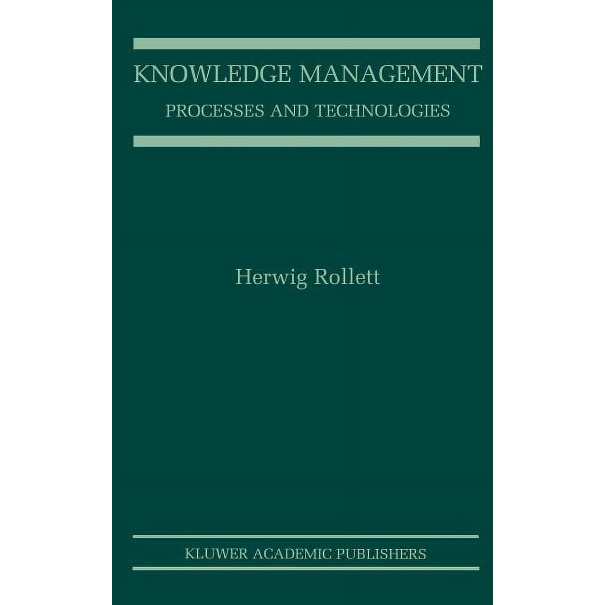 Knowledge Management: Processes and Technologies (Hardcover)