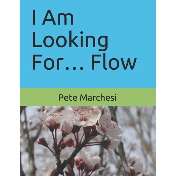 I Am Looking For... Flow (Paperback)