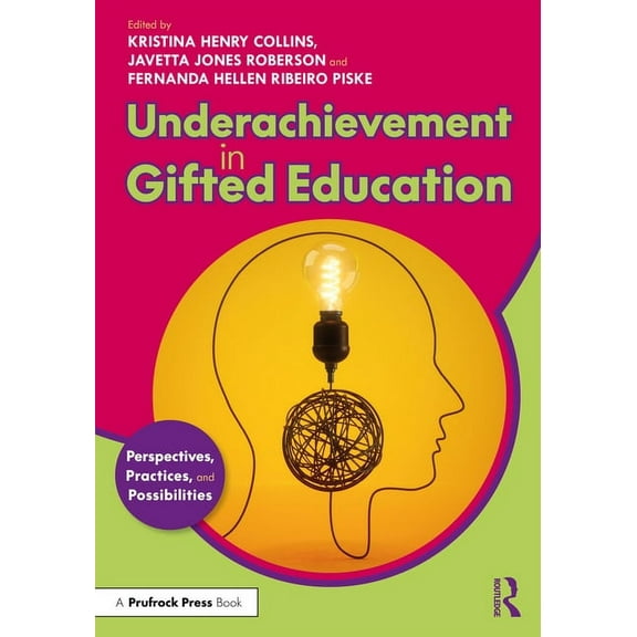 Underachievement in Gifted Education: Perspectives, Practices, and Possibilities, (Paperback)