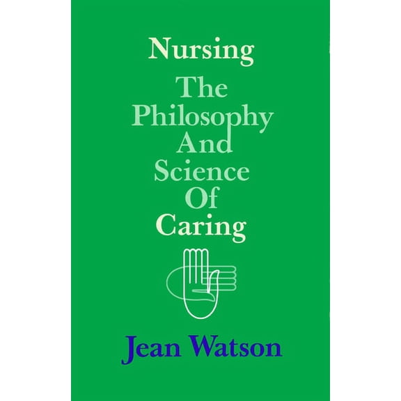 Nursing: The Philosophy and Science of Caring, (Paperback)