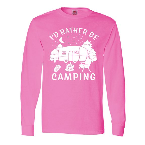 Inktastic I'd Rather Be Camping Long Sleeve T-Shirt