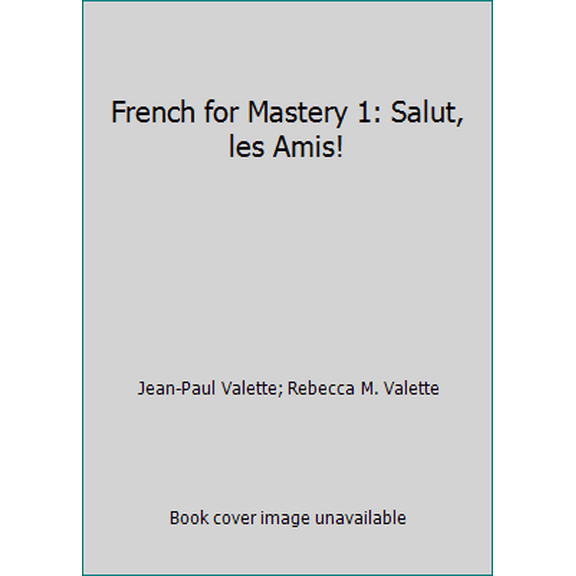 Pre-Owned French for Mastery 1: Salut, les Amis! (Hardcover) 0669621749 9780669621747