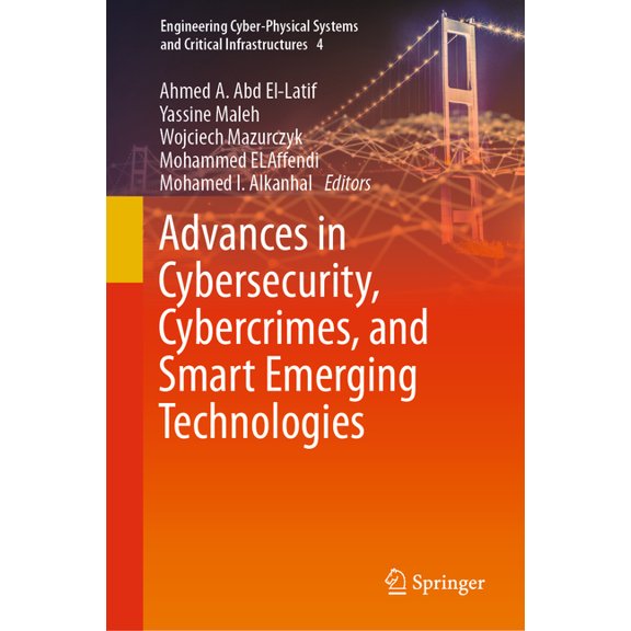Engineering Cyber-Physical Systems and C Advances in Cybersecurity, Cybercrimes, and Smart Emerging Technologies, Book 4, (Hardcover)