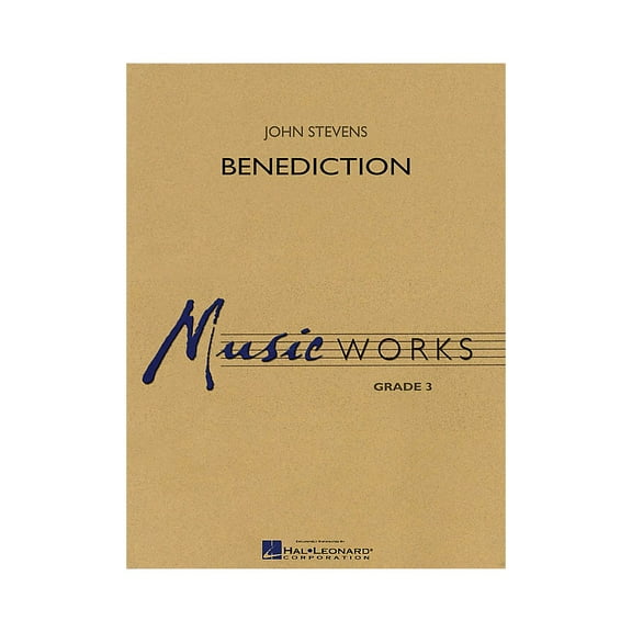 Hal Leonard Benediction Concert Band Level 3 Composed by John Stevens