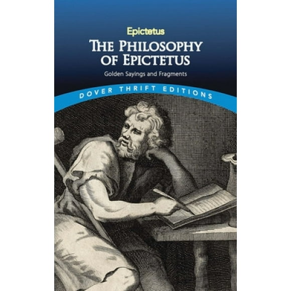 La Philosophie des Dictons et Fragments Dorés de Epictetus: