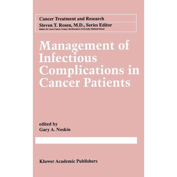 Cancer Treatment and Research Management of Infectious Complication in Cancer Patients, Book 96, (Hardcover)