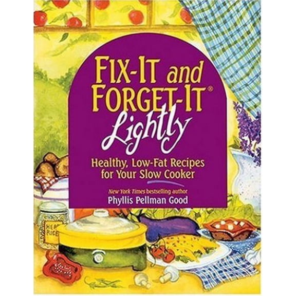 Fix-It & Forget-It Lightly: Healthy Low-Fat Recipes for Your Slow Cooker (Paperback)