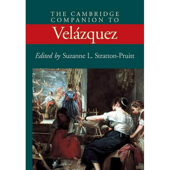 Cambridge Companions to the History of A The Cambridge Companion to VelÃ¡zquez, (Paperback)