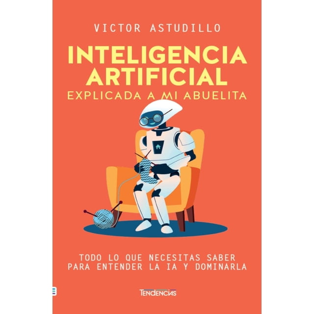 Inteligencia artificial explicada a mi abuelita