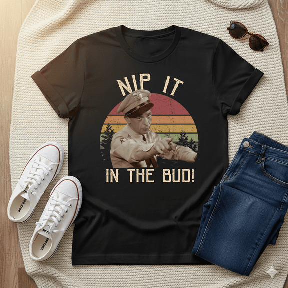The Andy Griffith Show Barney Fife Nip It In The Bud Funny Unisex T-Shirt, up to Size 5XL