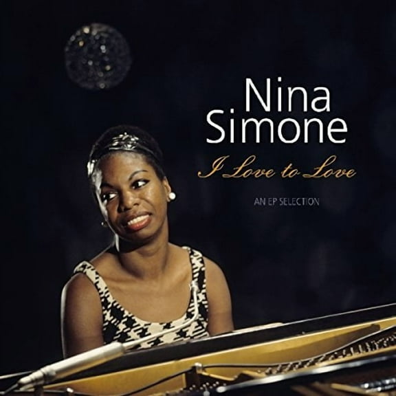 Nina Simone - I Love To Love: EP Selection - Music & Performance - Vinyl