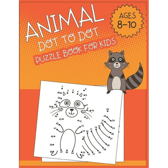 Animal Dot To Dot Puzzle Book For Kids Ages 8-10, (Paperback)