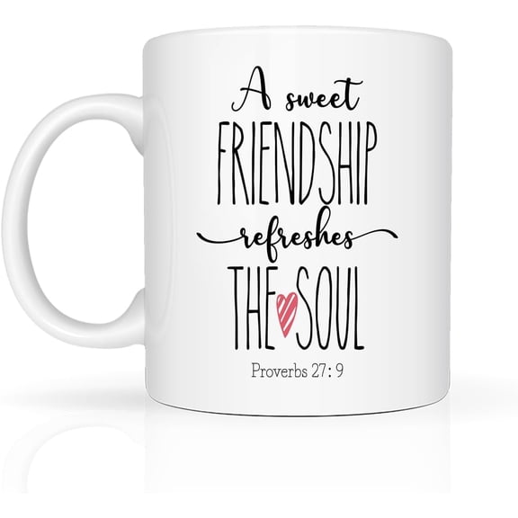 A Sweet Friendship Refreshes The Soul Mug Friendship Gifts for Women Friends Christian Gifts for Women Faith Birthday Christmas Gift Ideas 11oz Coffee Mug Novelty Tea Cup