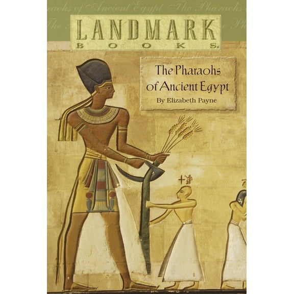 Landmark Books The Pharaohs of Ancient Egypt, (Paperback)