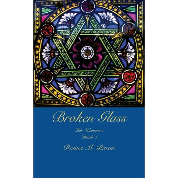 His Warriors Broken Glass, Book 1, (Paperback)