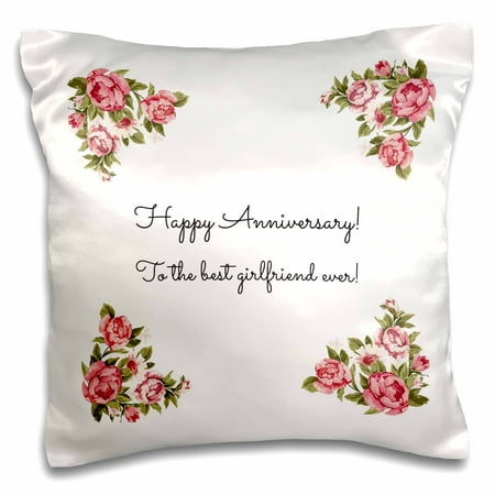 3dRose Happy Anniversary - to the best girlfriend ever - Pillow Case, 16 by