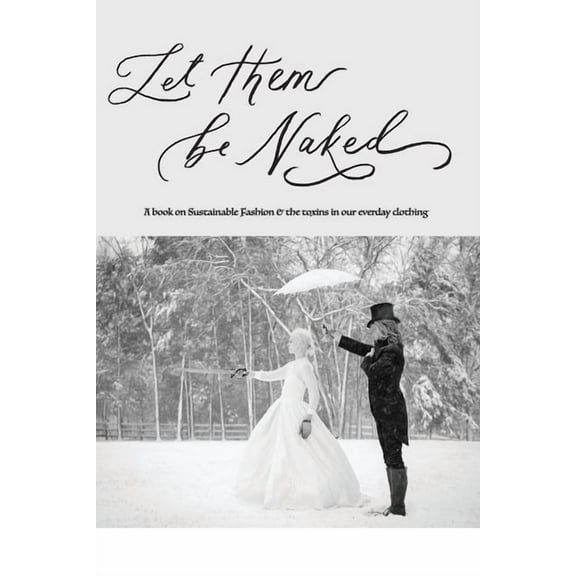 Let Them Be Naked, (Paperback)