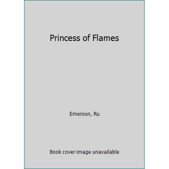 Pre-Owned The Princess of Flames (Unknown) 0441679196 9780441679195