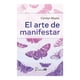 thumbnail image 1 of El Arte de Manifestar Talleres Lectorum Carolyn Boyes, 1 of 2