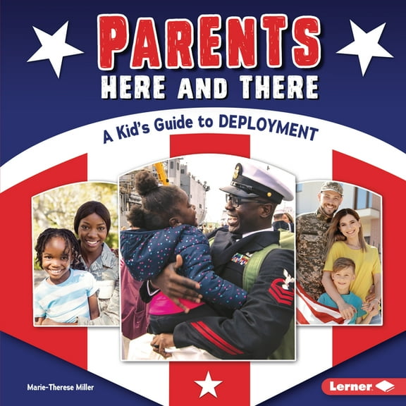Parents Here and There: A Kid's Guide to Deployment (Hardcover)