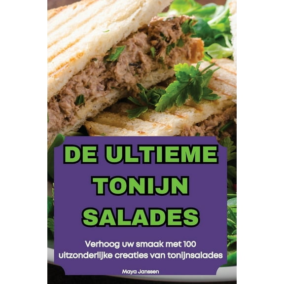 de Ultieme Tonijn Salades, (Paperback)