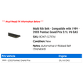thumbnail image 2 of Multi Rib Belt - Compatible with 1999 - 2003 Pontiac Grand Prix 3.1L V6 GAS 2000 2001 2002, 2 of 2